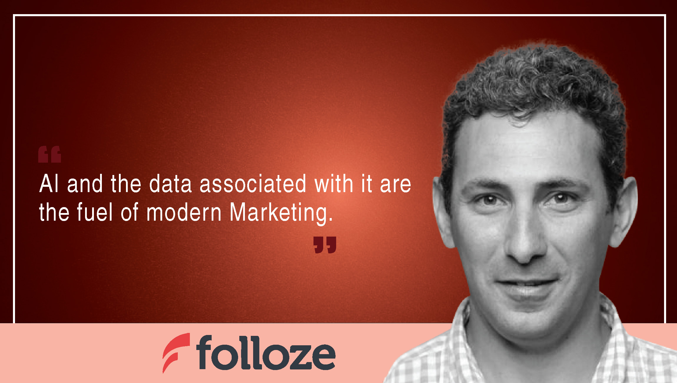 David Brutman, Co-Founder and Chief Product Officer at Folloze