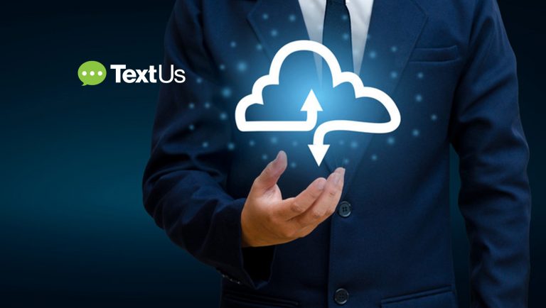 TextUs Next Combines Conversational Text Messaging, Cloud-Voice and Personalized Automation to Connect Businesses with Their Customers in Real-Time