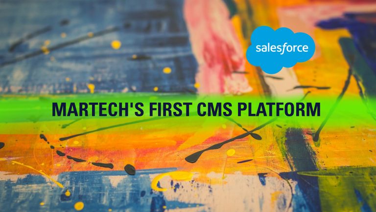 CMOs Asked for an Ever-Evolving CMS. Salesforce Delivers It.