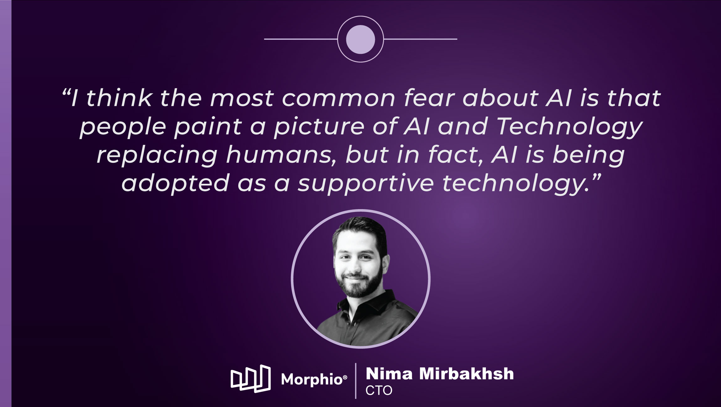 TechBytes with Nima Mirbakhsh, CTO at Morphio