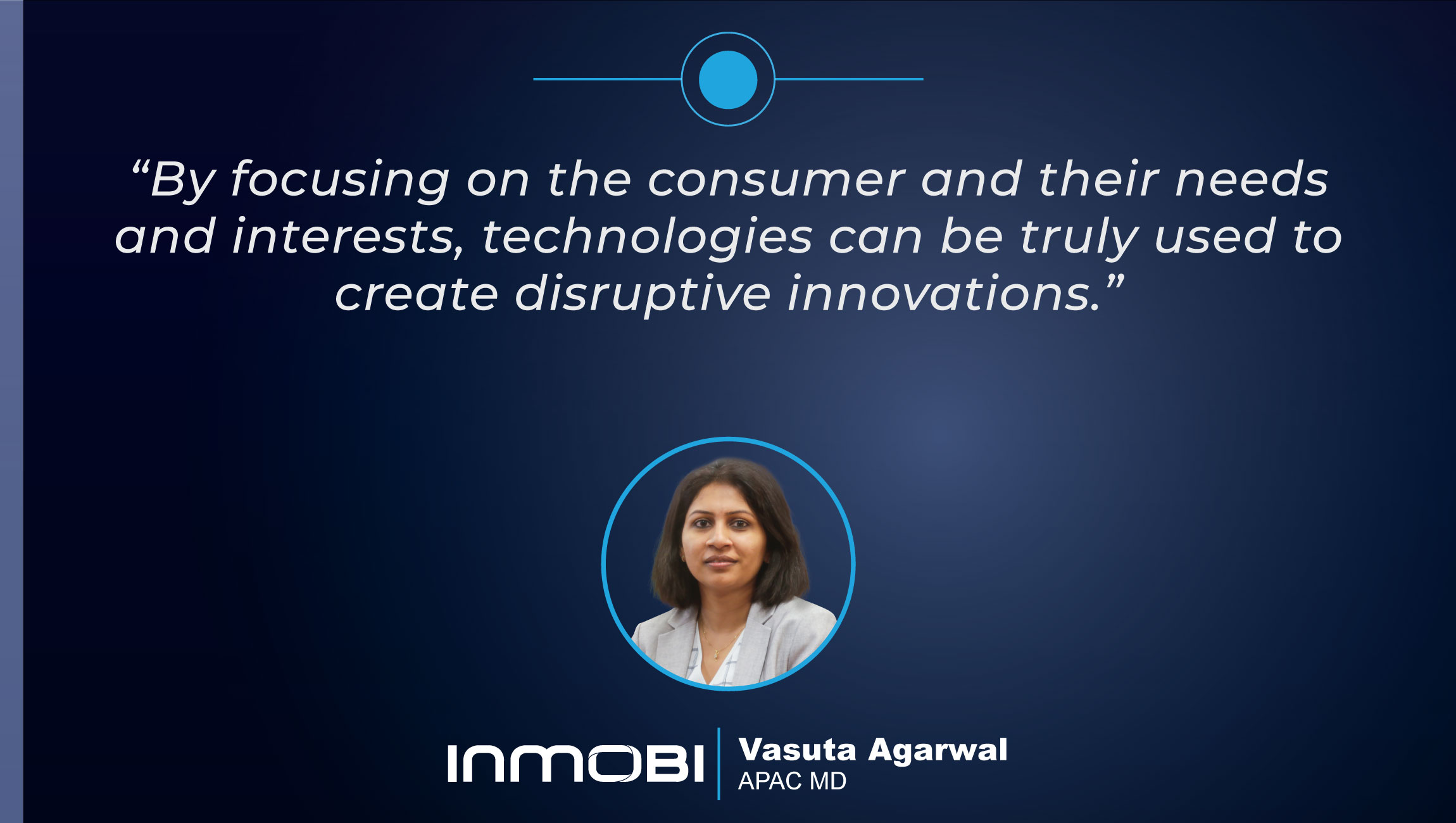 TechBytes with Vasuta Agarwal, Managing Director, Asia Pacific at InMobi