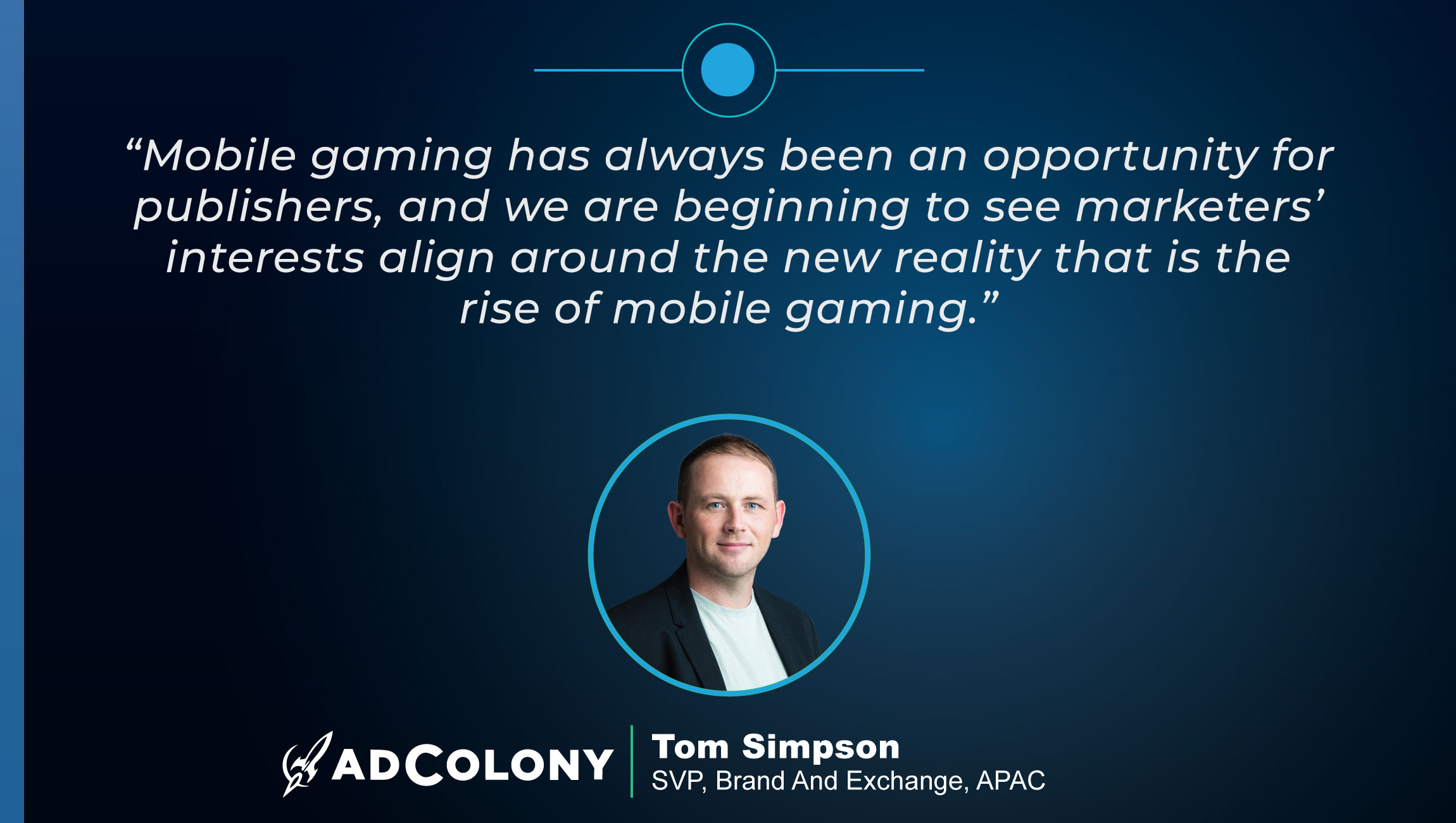 TechBytes with Tom Simpson, SVP Brand & Exchange at AdColony APAC