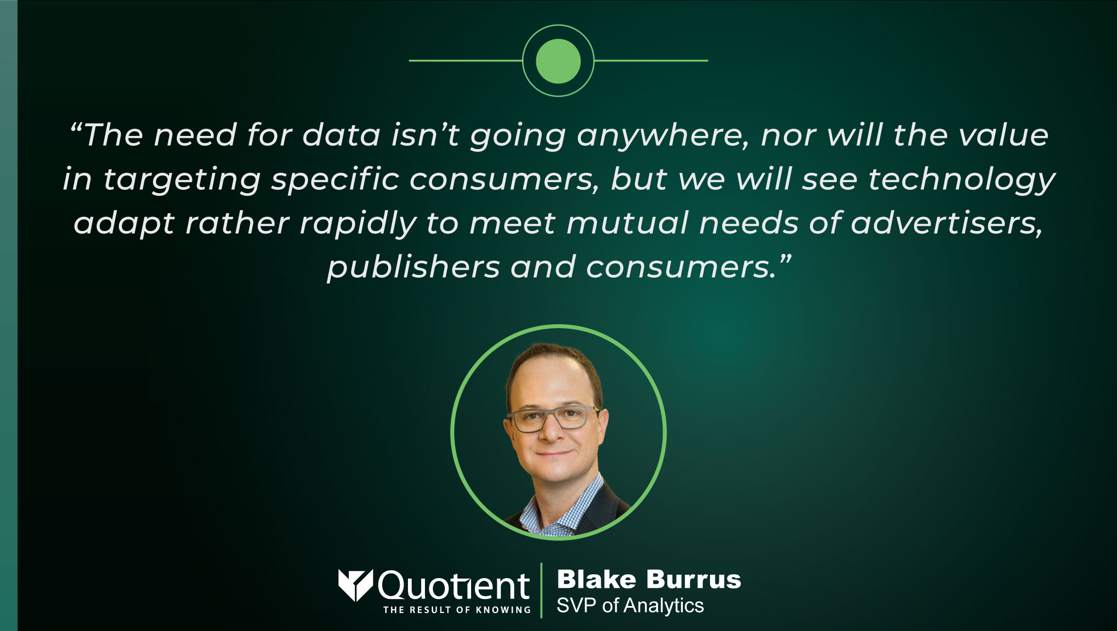 TechBytes with Blake Burrus, SVP of Analytics at Quotient Technology