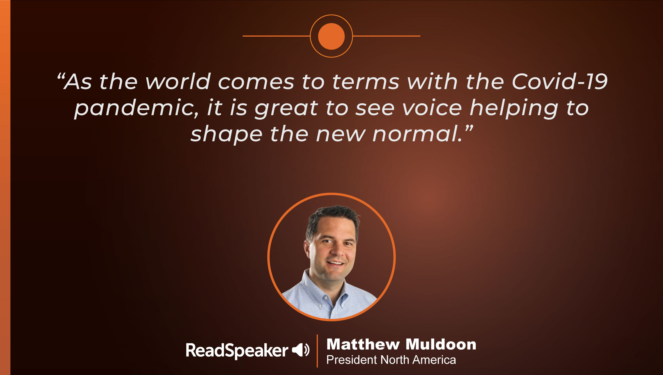 TechBytes with Matt Muldoon, President North America at ReadSpeaker