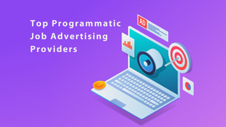 A Few of the Top Programmatic Job Advertising Providers 