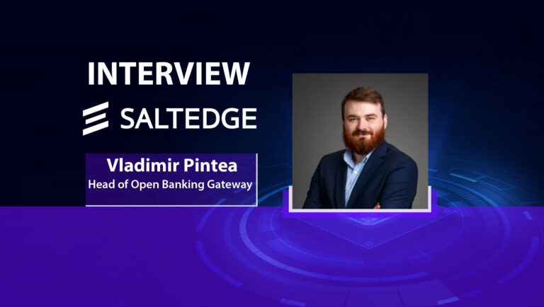 MarTech Interview with Vladimir Pintea, Head of Open Banking Gateway at Salt Edge