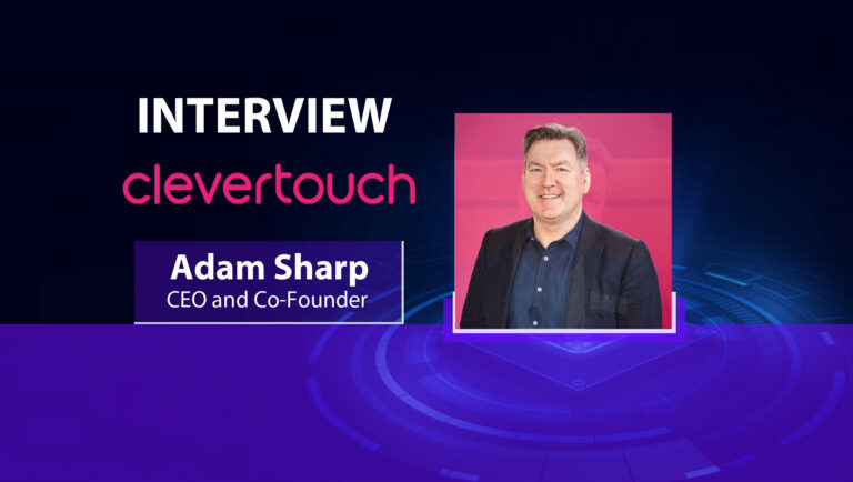 MarTech Interview with Adam Sharp, CEO and Co-Founder at Clevertouch Marketing