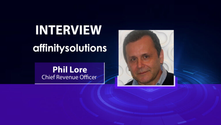 MarTech Interview with Phil Lore, Chief Revenue Officer at Affinity Solutions