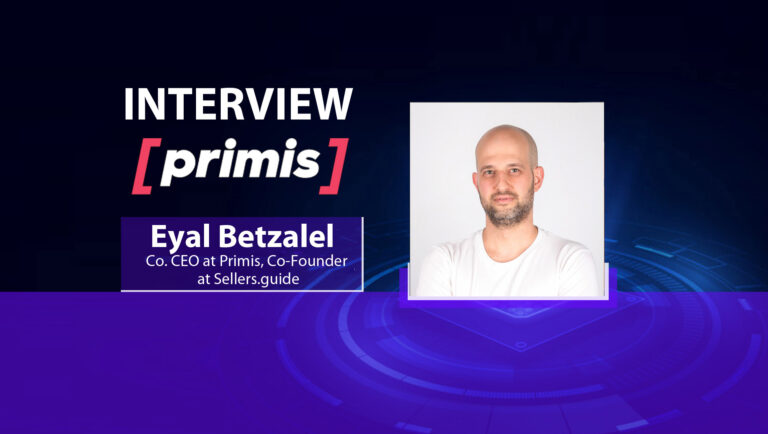 MarTech Interview with Eyal Betzalel, Co. CEO at Primis