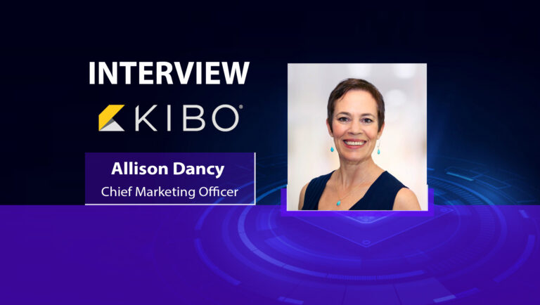 MarTech Interview with Allison Dancy, Chief Marketing Officer at Kibo 