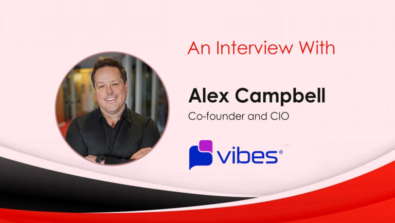 MarTech Interview with Alex Campbell, Co-founder and Chief Innovation Officer, Vibes