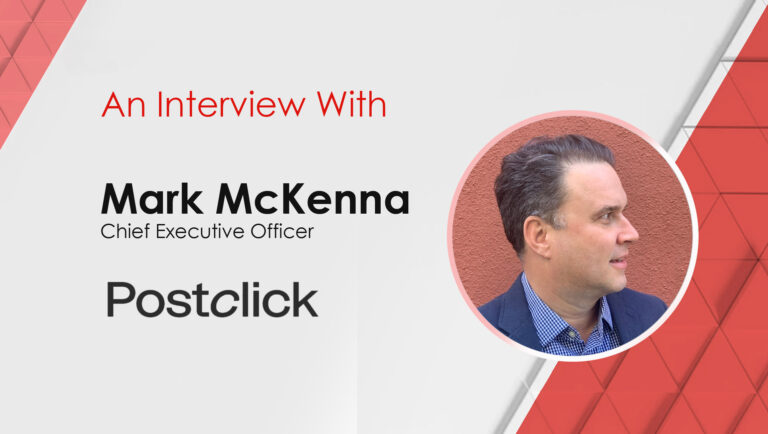 MarTech Interview With Mark McKenna, Chief Executive Officer at Postclick