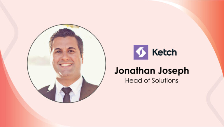 MarTech Interview with Jonathan Joseph, Head of Solutions @ Ketch