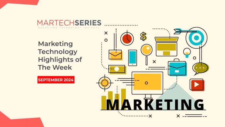 MarTech Series’s Marketing Technology Highlights of The Week: Featuring Adobe, Salesforce, Google Cloud and more in martech!